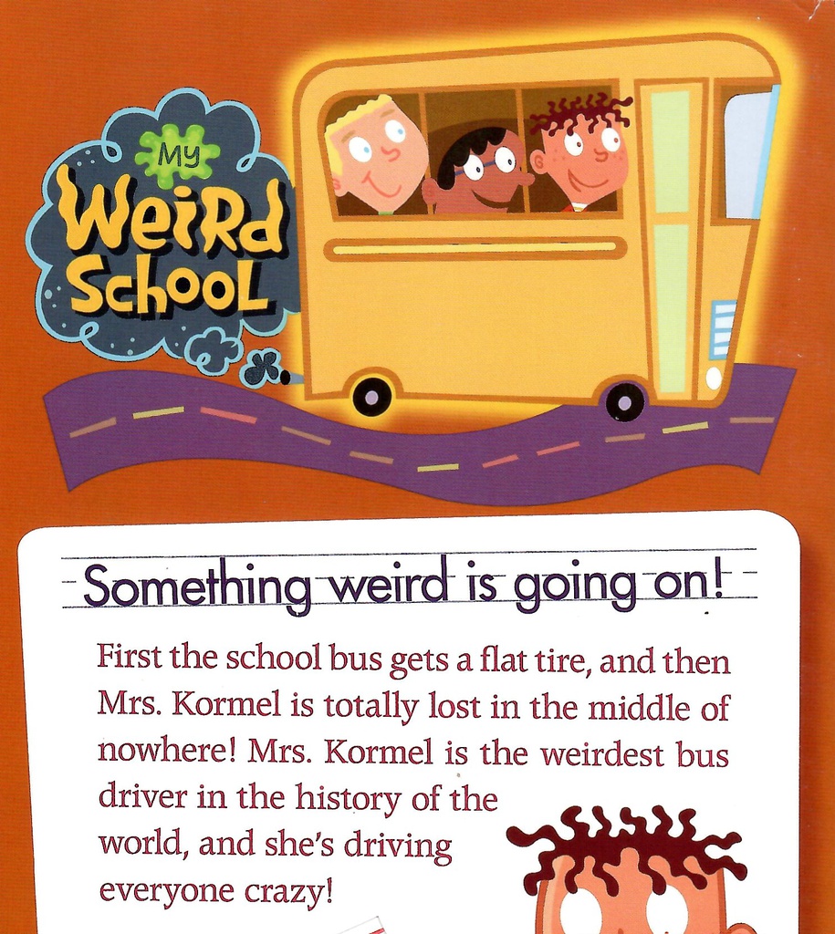 My Weird School #11: Mrs. Kormel Is Not Normal! (6-8yrs)