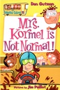 My Weird School #11: Mrs. Kormel Is Not Normal! (6-8yrs)