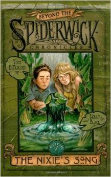 The Nixie's Song (Beyond The Spiderwick Chronicles, Book 1) (7-11yrs)