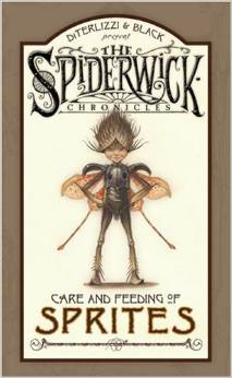 Care and Feeding of Sprites (Beyond the Spiderwick Chronicles) (7-11yrs)
