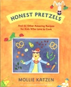 Honest Pretzels: And 64 Other Amazing Recipes for Cooks(8-12yrs)