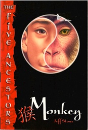 [9780375830747] Monkey (The Five Ancestors, #02) (8-12yrs)