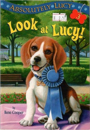 [9780375855580] LOOK AT LUCY! (3)  (6-9yrs)