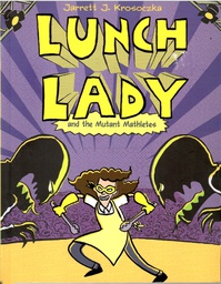 [9780375870286] Lunch Lady #07:  the Mutant Mathletes (8-12yrs)