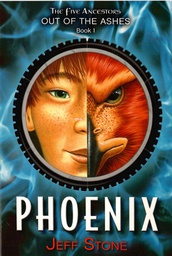 [9780375870972] Five Ancestors Out of the Ashes #1: Phoenix (8-12yrs)