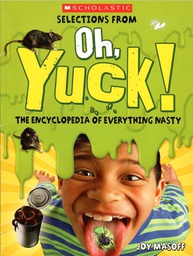 [9780439702119] OH, YUCK! (8-11yrs)