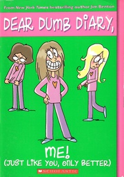 [9780545116169] Dear Dumb Diary #12: Me! (Just Like You, Only Better) (7-10yrs)