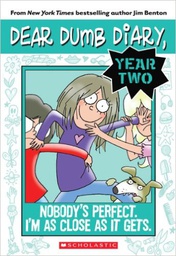 [9780545377645] Dear Dumb Diary Year Two #03: Nobody's Perfect. I'm As Close As It Gets (7-10yrs)