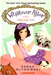 [9780545415729] Whatever After #4: Dream On (8-12yrs)