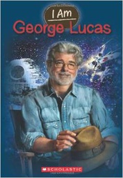 [9780545533799] I Am George Lucas (7-10yrs)