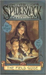 [9780689859366] The Field Guide (The Spiderwick Chronicles, Book 1) (7-11yrs)