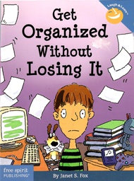 [9781575421933] Get Organized Without Losing It (Laugh &amp; Learn) (8-13yrs)