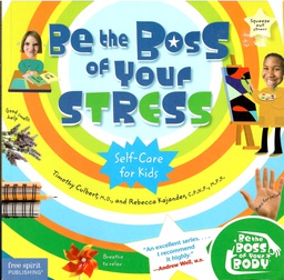 [9781575422565] Be the Boss of Your Stress (Be The Boss Of Your Body) (8-10yrs)