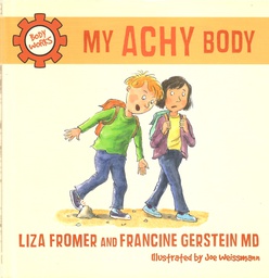 [9781770492042] MY ACHY BODY (6-9yrs)