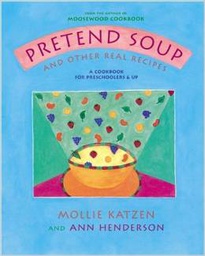 [9781883672065] Pretend Soup and Other Real Recipes: A Cookbook for Preschoolers and Up (3-7yrs)