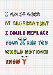 [CTPX8482] I'm So Good At Algebra… So Much Pun! Inspire u Poster (48cmx33.5cm)(18.8''x13.2'')