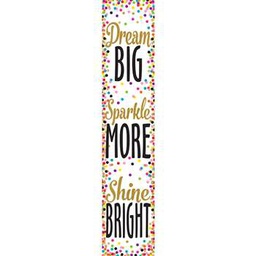 [TCR3915] Confetti Dream Big, Sparkle More, Shine Bright vertical Banner (8''x39'')(20.3cmx99cm) (1pc)